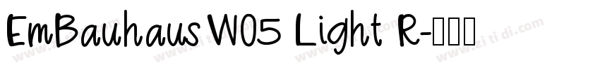 EmBauhausW05 Light R字体转换